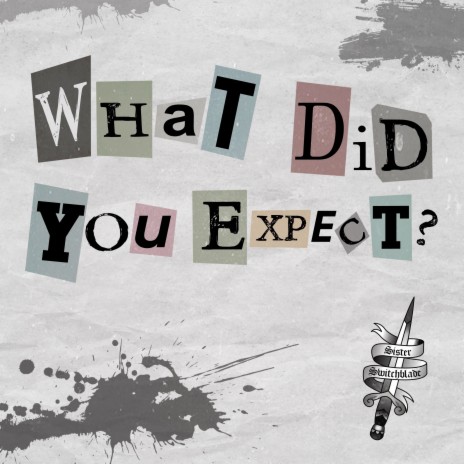 What Did You Expect? | Boomplay Music