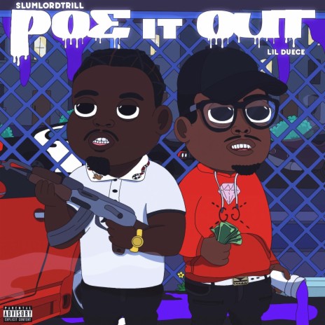 Poe It Out ft. Lil Deuce | Boomplay Music