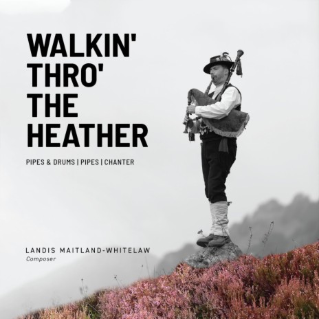 Walkin' Thro' The Heather (pipes & drums)
