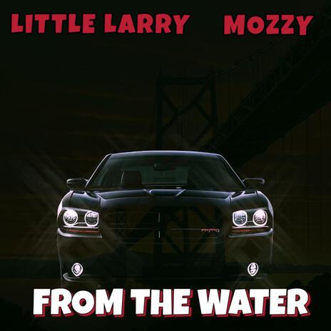 FROM THE WATER ft. Mozzy | Boomplay Music