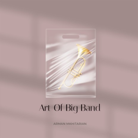 Art of Big Band | Boomplay Music