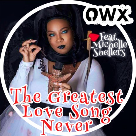 The Greatest Love Song Never ft. Michelle Shellers | Boomplay Music