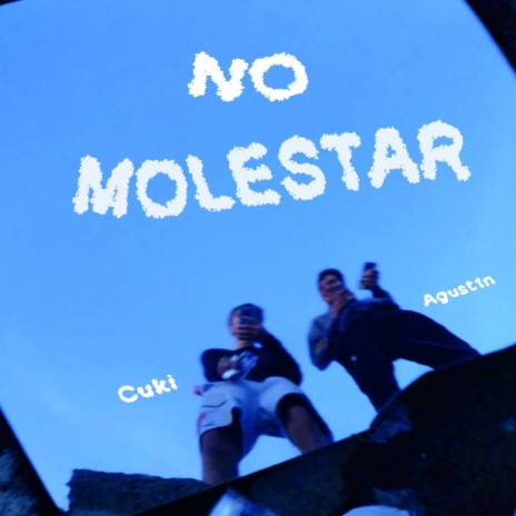 no molestar ft. Agust1n | Boomplay Music