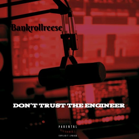 Dont Trust The Engineer | Boomplay Music