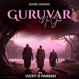 Guruvar Na Jao (Guru Songs)