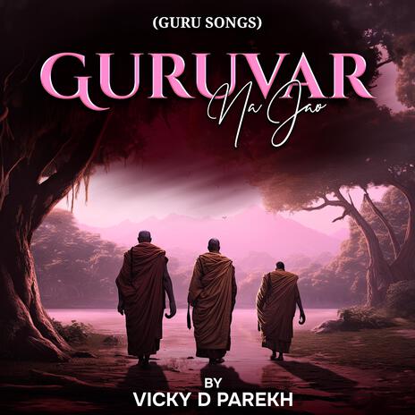 Guruvar Na Jao (Guru Songs) | Boomplay Music