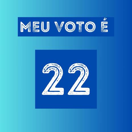 Meu Voto É 22 Prefeito Pagodão