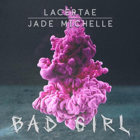 Bad Girl (Lacertae Music Remix) ft. Lacertae Music | Boomplay Music