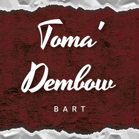 Toma' Dembow | Boomplay Music