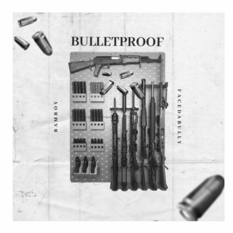 Bulletproof ft. FaceDaBully