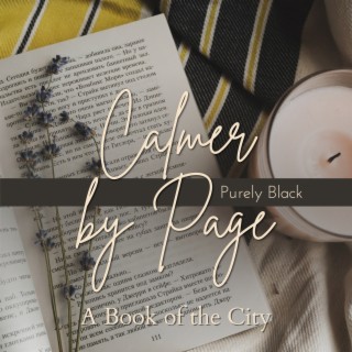 Calmer by Page - a Book of the City