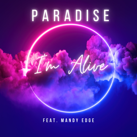 I'm Alive (Radio Edit) ft. Mandy Edge | Boomplay Music