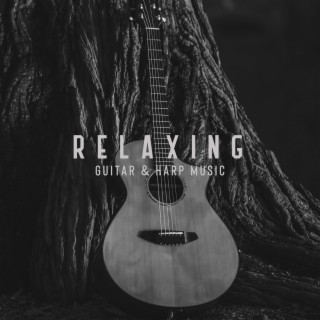 Relaxing Guitar & Harp Music: Peaceful Melodies for Your Mind & Soul, Mindful Music, Deep Serenity