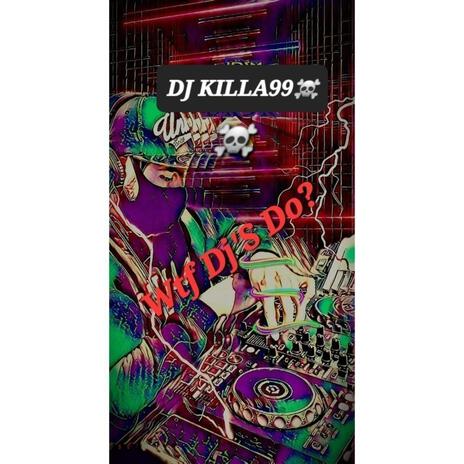 Wtf djs do | Boomplay Music