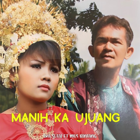 Manih Ka Ujuang | Boomplay Music