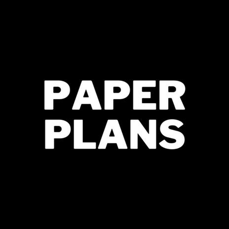 Paper plans | Boomplay Music