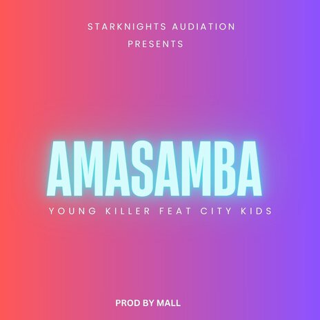 Amasamba ft. City Kids | Boomplay Music