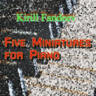 Five Miniatures for Piano