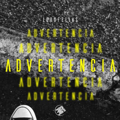 Advertencia ft. LOOUfellas | Boomplay Music
