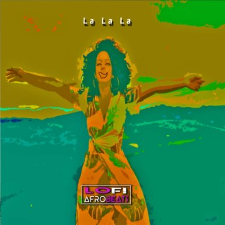 La La La (Blissful African Lofi)