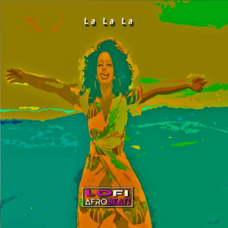La La La (Blissful African Lofi) | Boomplay Music