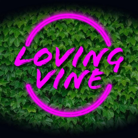 Loving Vine