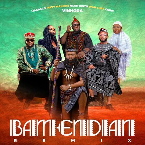 Bamendian Remix ft. Magasco, Maxy Manorh, Ngah Rinyu, Wan Shey & Ngam Christiane michele | Boomplay Music