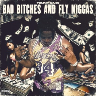 Bad Bitches and Fly Niggas