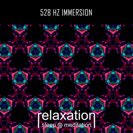 528 Hz Immersion