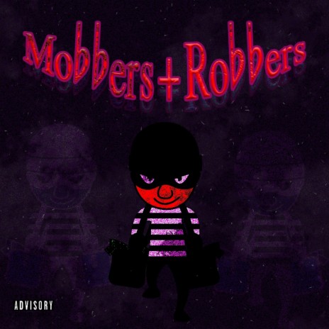 Mobbers & Robbers | Boomplay Music