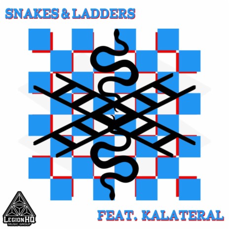 Snakes and Ladders ft. Kalateral