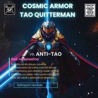 Cosmic armor Tao Quitterman vs. Anti-Tao - Rok nekonečno