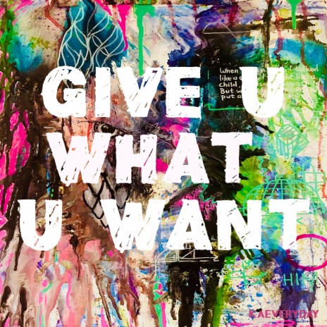 Give U What U Want | Boomplay Music