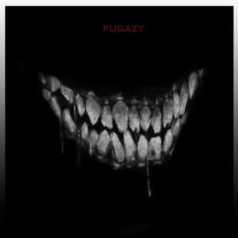 FUGAZY ft. BIK & LETSGETDRVNK | Boomplay Music