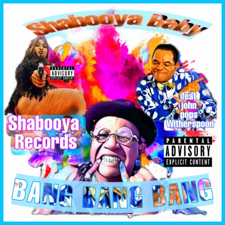 BANG BANG BANG ft. John Pops Witherspoon | Boomplay Music