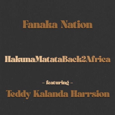 Hakunamatataback2africa (feat. Teddy Kalanda Harrison) | Boomplay Music