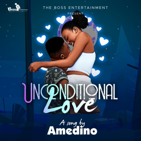 Unconditional Love | Boomplay Music