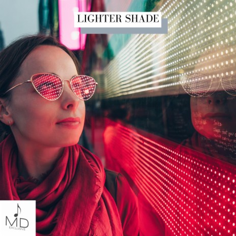 Lighter Shade | Boomplay Music
