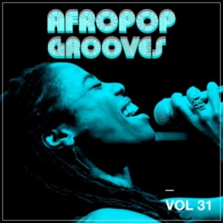 Afropop Grooves, Vol. 31
