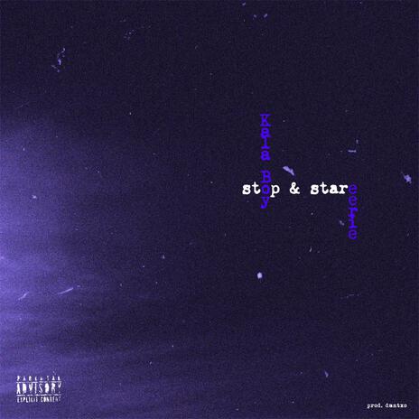 stop & stare ft. Kala Boy | Boomplay Music