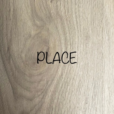 PLACE | Boomplay Music