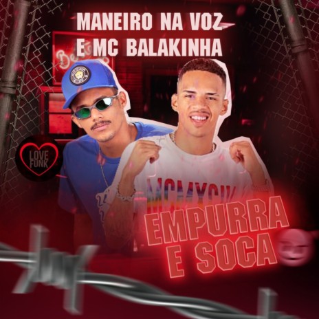 Empurra e Soca ft. MC Balakinha | Boomplay Music