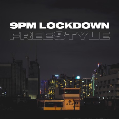 9pm Lockdown Freestyle | Boomplay Music