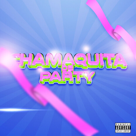 Chamaquita De Party ft. Just Flow | Boomplay Music