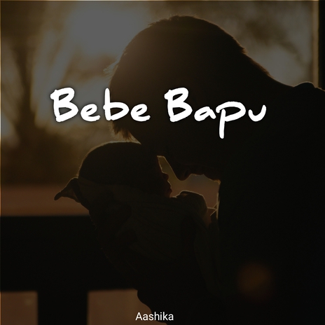 Bebe bapu | Boomplay Music