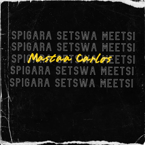 Spigara Setswa Meetsi | Boomplay Music