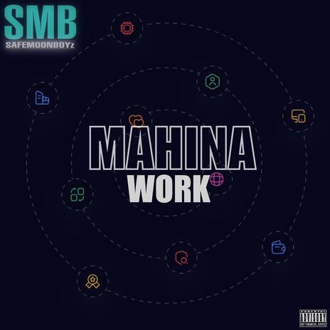 Mahina Work ft. Safemoon X | Boomplay Music