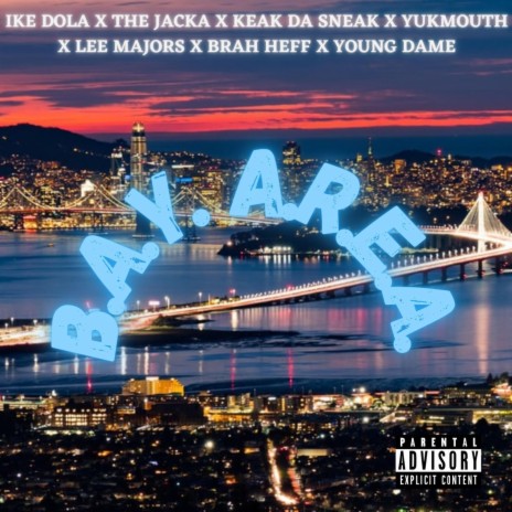 B.A.Y. A.R.E.A. ft. Yukmouth, Luniz, Keak Da Sneak, The Jacka & Lee Majors | Boomplay Music