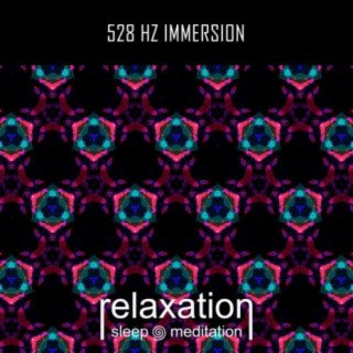 528 Hz Immersion