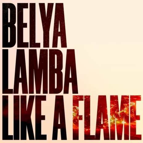 Like a Flame ft. Lamba | Boomplay Music